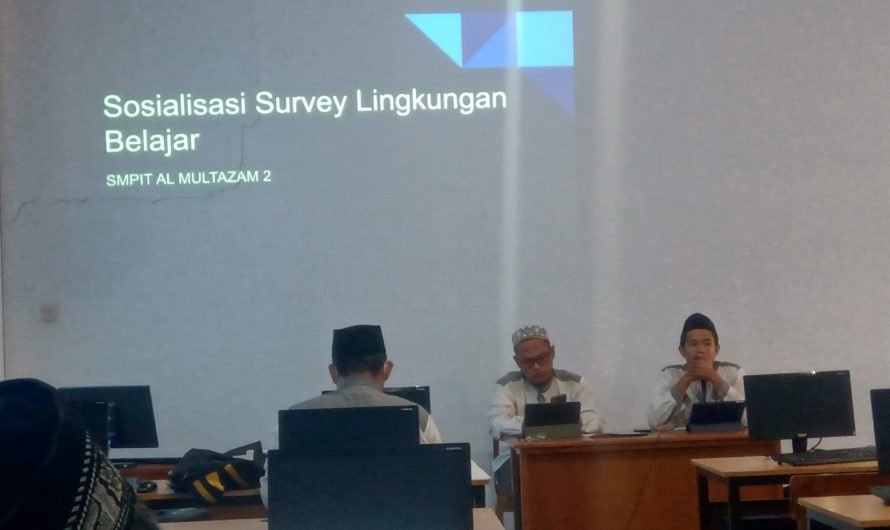 Sosialisasi Survey Lingkungan Belajar SMPIT Al-Multazam 2