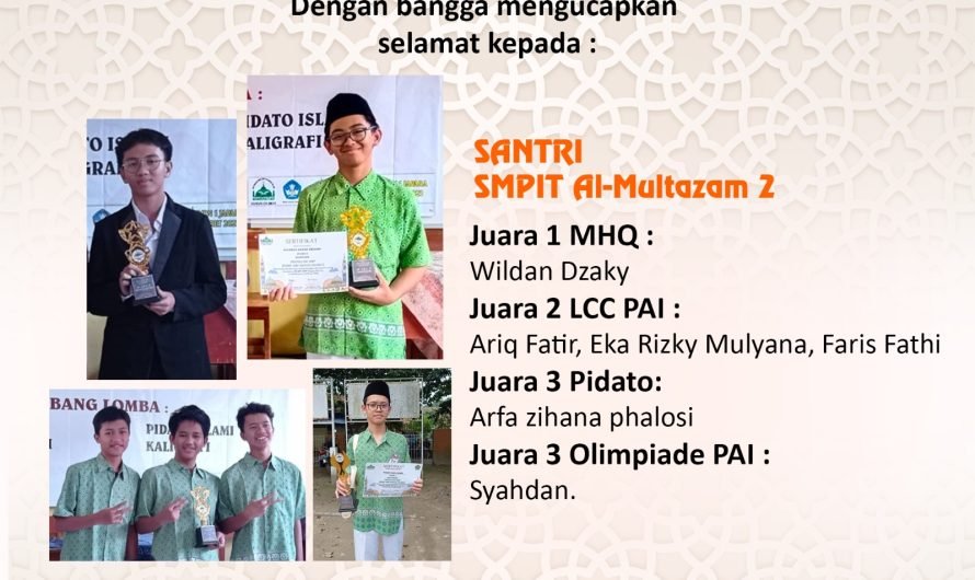 Santri SMPIT Al-Multazam 2 Meraih Juara dalam Lomba PENTAS PAI Tingkat Gugus Cilimus se-Kebupaten Kuningan.