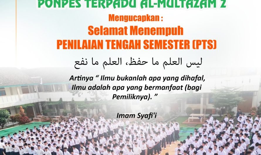 SMPIT AL-MULTAZAM Mengucapkan Selamat Melaksanakan Ujian PTS Pertengahan Tengah Semester Tahun ajaran 2023 – 2024