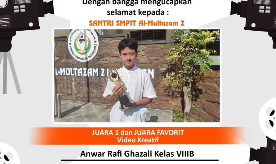 Santri SMPIT Al-Multazam 2 Meraih Juara 1 dan Juara Favorit Lomba Video Kreatif se-wilayah 3 Cirebon