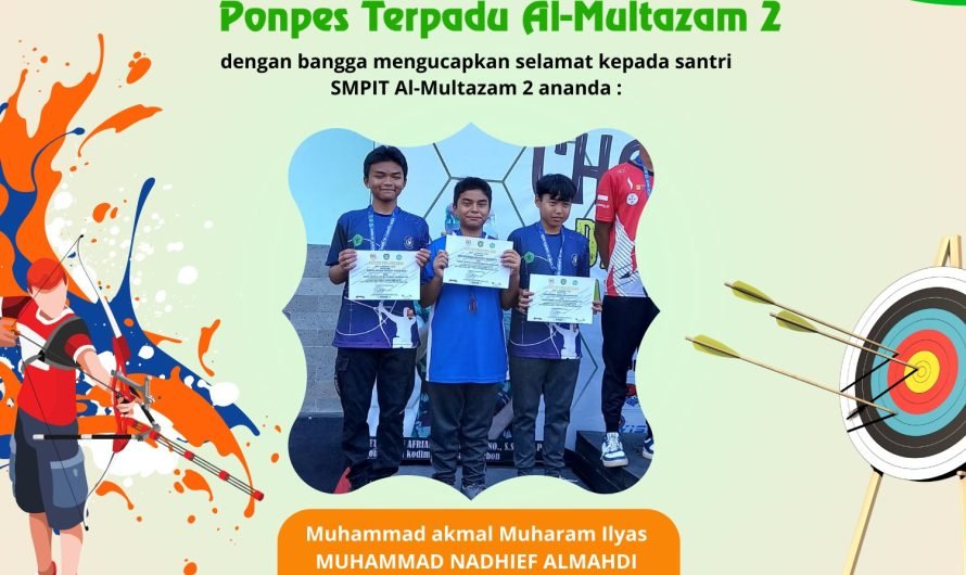 Santri SMPIT Al-Multazam 2 berhasil meraih juara ke-3 Lomba Memanah Beregu Standar Nasional U-20 Jarak 40 meter.