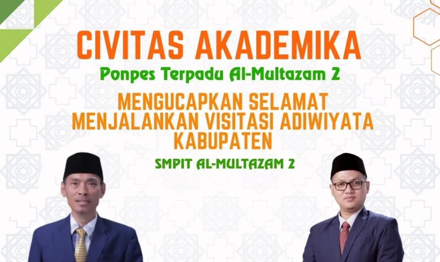 MENJALANKAN VISITASI ADIWIYATA KABUPATEN SMPIT AL-MULTAZAM 2