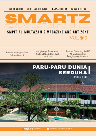 SMARTZ Vol. 3 – Majalah SMPIT Al-Multazam 2 Edisi Ketiga